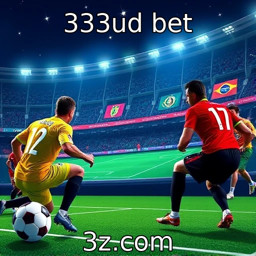 333ud bet Impulsionando suas apostas: análises das partidas do campeonato brasileiro